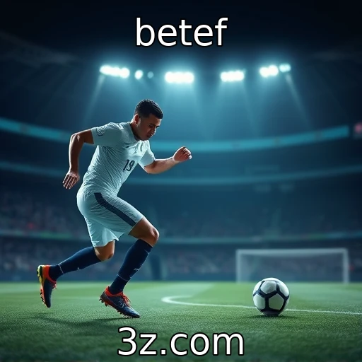 betef Apostas Esportivas: Analisando as Melhores Estratégias para 2025